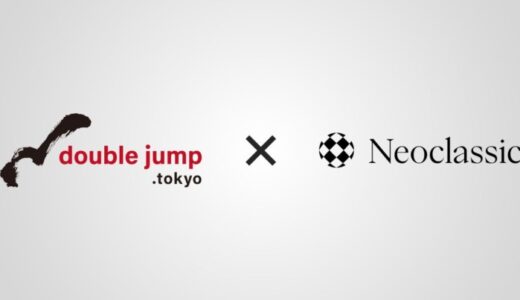 double jump. tokyo、米国発のWeb3ファンドNeoclassic Capitalと戦略的パートナーシップを締結