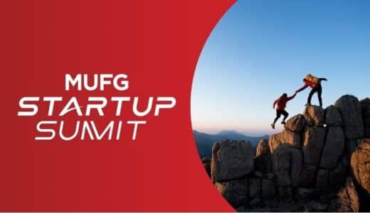 01Booster、スタートアップを支援する三菱 UFJ フィナンシャル・グループ主催の大規模イベント「MUFG Startup Summit」の運営をサポート