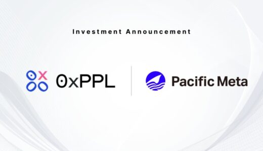 Pacific MetaがWeb3ソーシャルの「0xPPL」に出資！ユニコーン企業Rippling創業者の新たな挑戦を支援