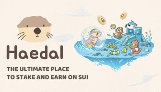 SuiパブリックチェーンのトップLSDプロジェクトHaedal Protocol、TVL 2億1,300万ドルを突破！$HAEDALのFDVも1億7600万ドルに到達！